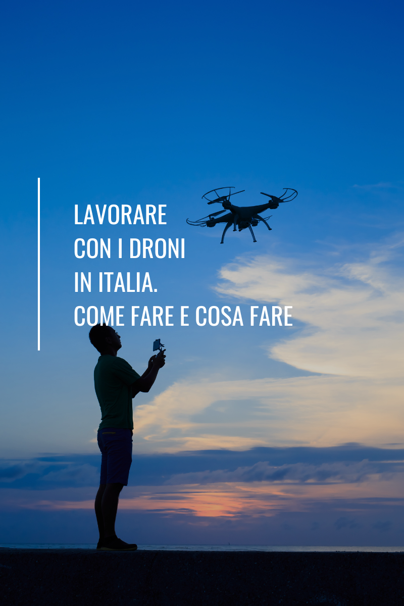 lavorare con i droni in italia